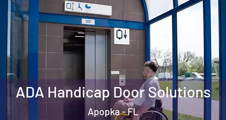  ADA Handicap Door Solutions Apopka - FL