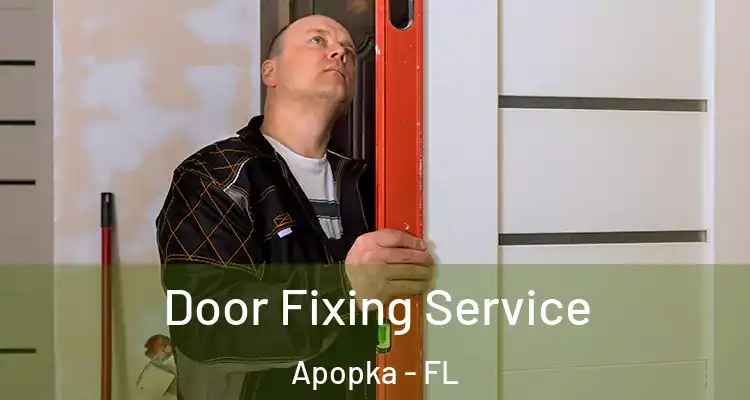  Door Fixing Service Apopka - FL