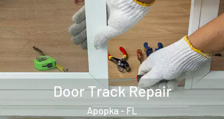  Door Track Repair Apopka - FL