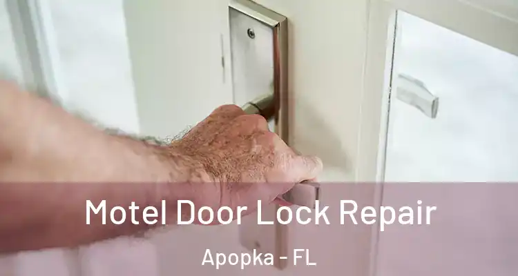  Motel Door Lock Repair Apopka - FL