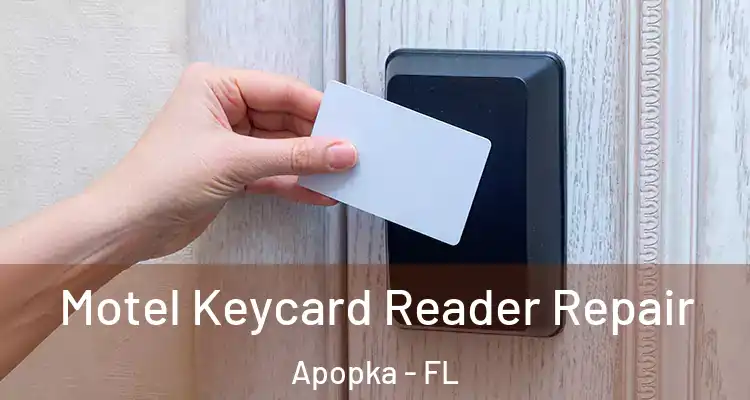  Motel Keycard Reader Repair Apopka - FL