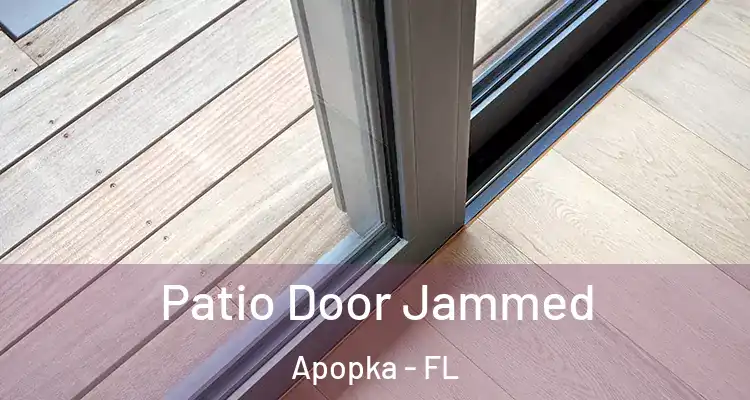  Patio Door Jammed Apopka - FL