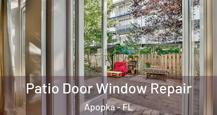  Patio Door Window Repair Apopka - FL