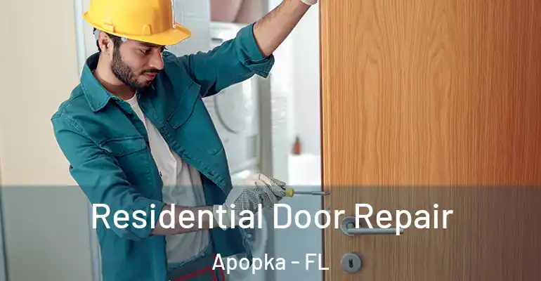  Residential Door Repair Apopka - FL