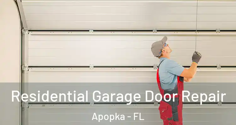  Residential Garage Door Repair Apopka - FL