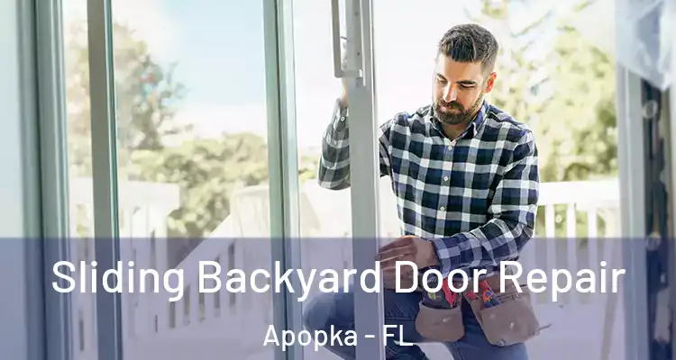  Sliding Backyard Door Repair Apopka - FL